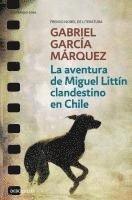Gabriel Garcia Marquez - La aventura de Miguel Littin clandestino en Chile, Häftad