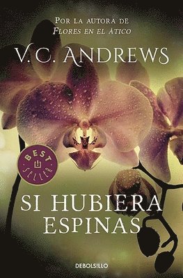 Si Hubiera Espinas / If There Be Thorns 1