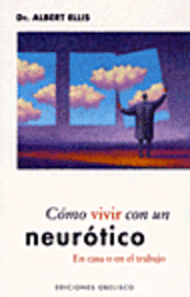 bokomslag Como Vivir Con un Neurotico: En Casa O en el Trabajo