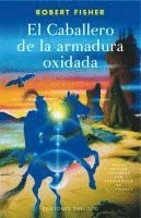 bokomslag Caballero de la Armadura Oxidada, El (Ilustrado) -V2*