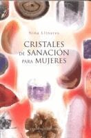Nina Llinares - Cristales de Sanacion Para Mujeres, Inbunden
