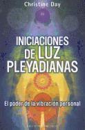 Iniciaciones de Luz Pleyadiana