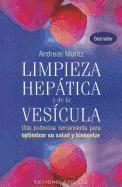 bokomslag Limpieza hepática y de la vesícula : una poderosa herramineta para optimizar su salud y bienestar