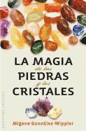 bokomslag La Magia de las Piedras y los Cristales