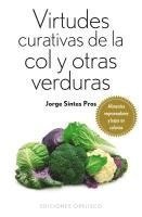 bokomslag Virtudes Curativas de La Col y Otras Verduras