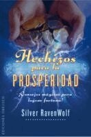 Silver RavenWolf - Hechizos Para La Prosperidad, Häftad