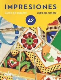 bokomslag Impresiones A2 : Student Book with free coded access to the digital version