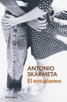 Antonio Skármeta - El entusiasmo, Häftad