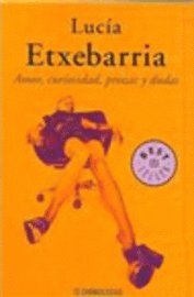 Lucia Extebarria - Amor, Curiosidad,Prozac Y Dudas, Häftad