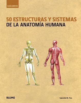 Gabrielle M. Finn - 50 Estructuras Y Sistemas de la Anatomía Humana, Inbunden. Tillgänglighet: Tillfälligt slut