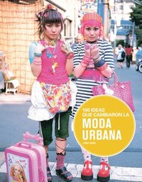 bokomslag 100 Ideas Que Cambiaron La Moda Urbana