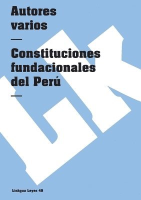 bokomslag Constituciones fundacionales del Perú