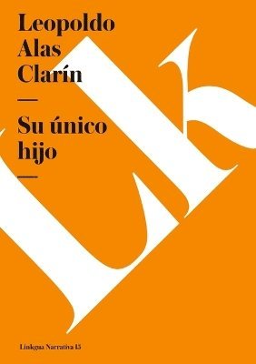 Leopoldo Alas Clarín - único hijo, Häftad