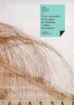 Usos y provechos de las aguas de Tamames, y baos de Ledesma 1