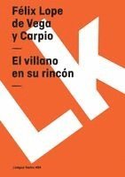 Félix Lope de Vega Y. Carpio - El villano en su rincón, Häftad