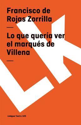 bokomslag Lo que quería ver el marqués de Villena