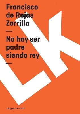bokomslag No hay ser padre siendo rey
