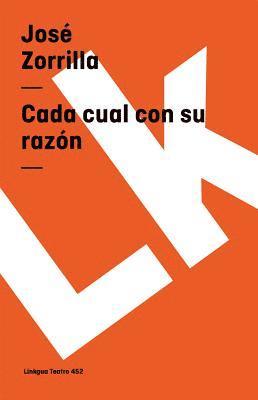José Zorrilla - Cada cual con su razón, Häftad