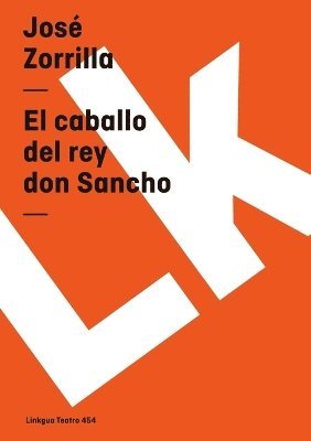José Zorrilla - caballo del rey don Sancho, Häftad