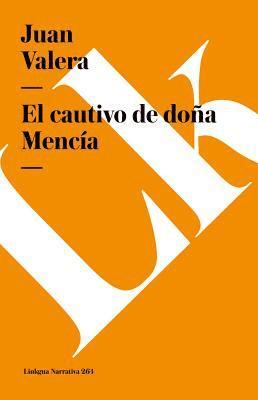 Juan Valera - cautivo de doña Mencía, Häftad