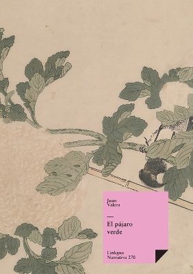 Juan Valera - pájaro verde, Häftad