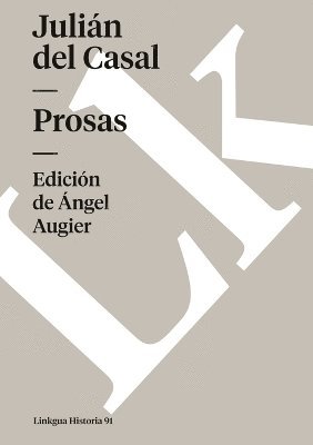 Julián del Casal, Ángel Augier - Prosas, Häftad