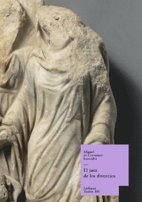 Miguel De Cervantes Saavedra, Miguel de Cervantes Saavedra - juez de los divorcios, Häftad