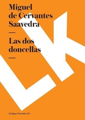 Miguel De Cervantes Saavedra, Miguel de Cervantes Saavedra, Florencio Sevilla Arroyo - dos doncellas, Häftad