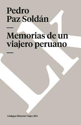 Memorias de un viajero peruano 1