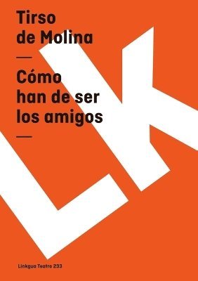 Cómo han de ser los amigos 1