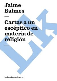 bokomslag Cartas a un escéptico en materia de religión