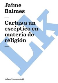 bokomslag Cartas a Un Esceptico En Materia de Religion