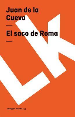 Juan De La Cueva, Juan de la Cueva - saco de Roma, Häftad
