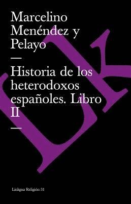 bokomslag Historia de los heterodoxos espaoles