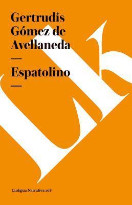Gertrudis Gómez de Avellaneda - Espatolino, Häftad