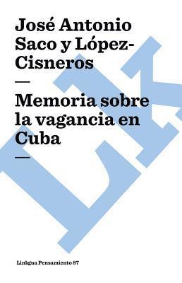 Memoria sobre la vagancia en Cuba 1