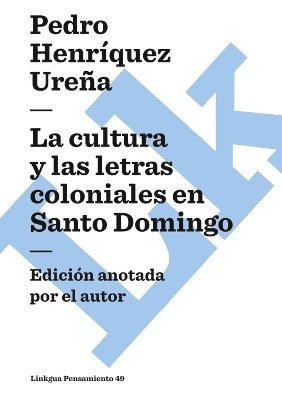 La cultura y las letras coloniales en Santo Domingo 1