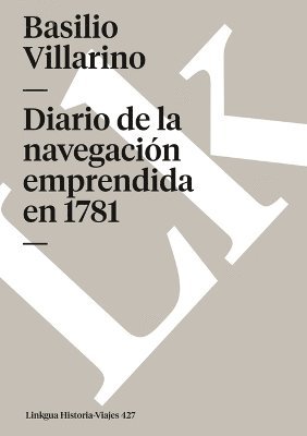 bokomslag Diario de la navegacin emprendida en 1781