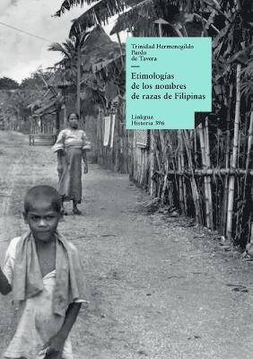 Trinidad Hermenegildo Pardo De Tavera, Trinidad Hermenegildo Pardo de Tavera - Etimologías de los nombres de razas de Filipinas, Häftad