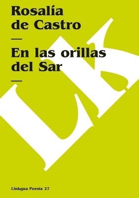 Rosal Castro, Rosalía de Castro, Rosalía De Castro - las orillas del Sar, Häftad