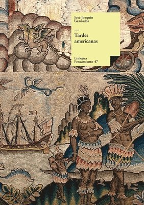 José Joaquín Granados Y Gálvez, José Joaquín Granados Y. Gálvez, José Joaquín - Tardes americanas, Häftad