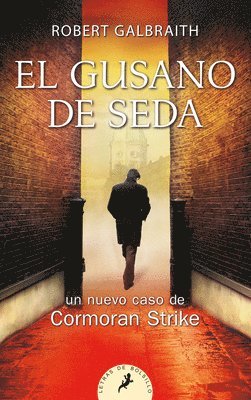 Robert Galbraith - El Gusano de Seda / The Silkworm, Häftad