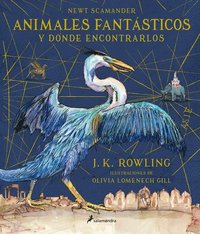 bokomslag Animales Fantásticos Y Dónde Encontrarlos. Edición Ilustrada / Fantastic Beasts and Where to Find Them: The Illustrated Edition