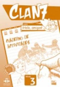 bokomslag Clan 7 con Hola Amigos 3 : Exercises Book