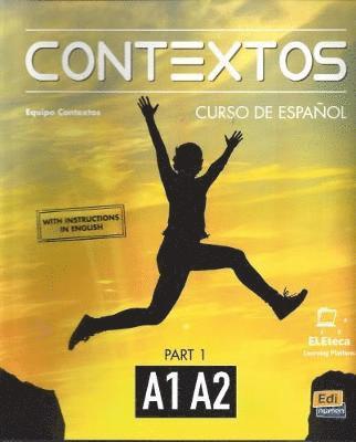 Contextos A1-A2 : Student Book with Instructions in English and Free Access to Eleteca 1