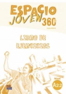 Espacio Joven 360 A2.2 : Student Exercises Book 1