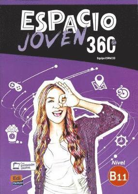 Espacio Joven 360 : Nivel B1.1 : Student Book with free coded link to ELETeca 1