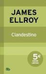 James Ellroy - Clandestino = Clandestine, Häftad