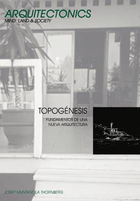 Topogenesis. Fundamentos De Una Nueva Arquitectura 1