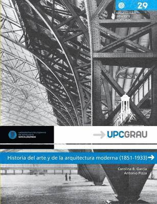 bokomslag Historia del Arte y de la Arquitectura Moderna (1851-1933)